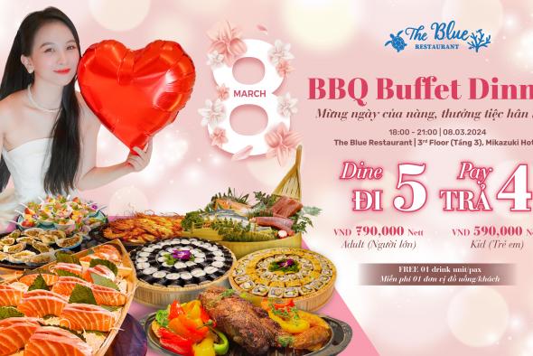 8.3 BBQ BUFFET DINNER: LET'S CELEBRATE INTERNATIONAL WOMEN'S DAY