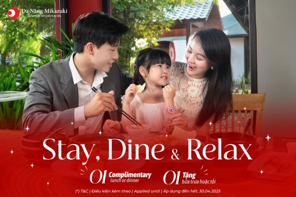 STAY, DINE & RELAX PACKAGE: TẶNG KÈM 01 BỮA TRƯA HOẶC TỐI