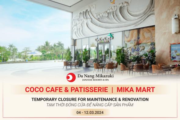 THÔNG BÁO: Tạm thời đóng cửa CoCo Cafe & Patisserie và Mika Mart