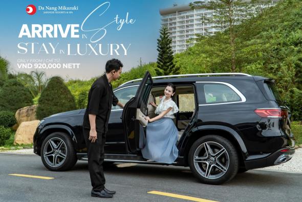 ARRIVE IN STYLE, STAY IN LUXURY