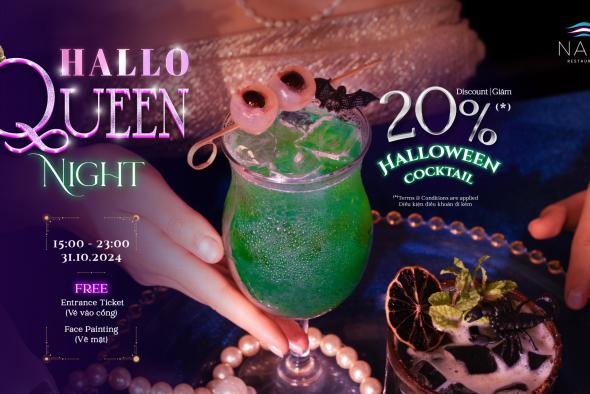 HALLO-QUEEN NIGHT: Dạ tiệc hóa trang, cùng nàng tỏa sáng!